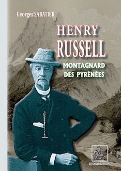 Télécharger le livre :  Henry Russell Montagnard des Pyrénées