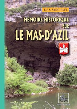 Télécharger le livre :  Mémoire historique sur le Mas-d'Azil