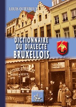 Télécharger le livre :  Dictionnaire du Dialecte bruxellois