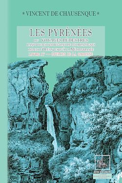 Télécharger le livre :  Les Pyrénées (ou voyages pédestres dans les régions de ces montagnes depuis l'Océan jusqu'à la Méditerranée) - Livre 4 : Sources de la Garonne - Comminges