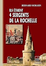 Télécharger le livre :  Ils étaient 4 Sergents de La Rochelle