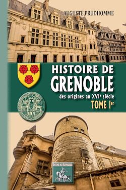 Télécharger le livre :  Histoire de Grenoble (Tome 1)