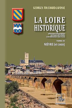 Télécharger le livre :  La Loire historique - Tome 4 : Nièvre (et Cher)