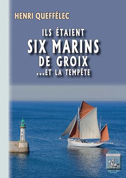 Télécharger le livre :  Ils étaient six marins de Groix... et la tempête