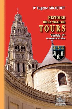Télécharger le livre :  Histoire de la Ville de Tours (Tome 1)