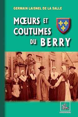 Télécharger le livre :  Mœurs et Coutumes du Berry