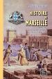 Télécharger le livre :  Historie de Marseille (Tome 2 : du rattachement à la France à la révolution de 1848)
