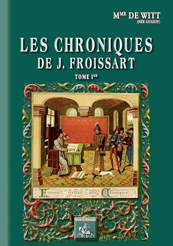 Télécharger le livre :  Les Chroniques de J. Froissart (Tome 1)