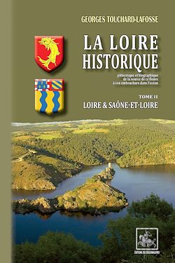 Télécharger le livre :  La Loire historique (Tome 2 : Loire et Saône-et-Loire)