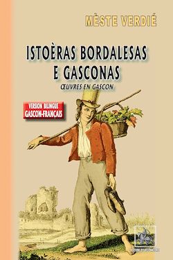 Télécharger le livre :  Istoèras bordalesas e gasconas (oeuvres en gascon)