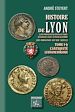 Télécharger le livre :  Histoire de Lyon et des provinces de Lyonnais, Forez, Beaujolais, Franc-Lyonnais et Dombes - Tome 1-b : l'Antiquité - (des origines au XIXe siècle)