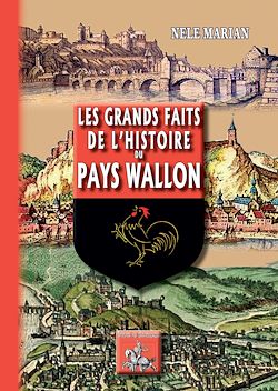 Télécharger le livre :  Les grands faits de l'Histoire du Pays wallon