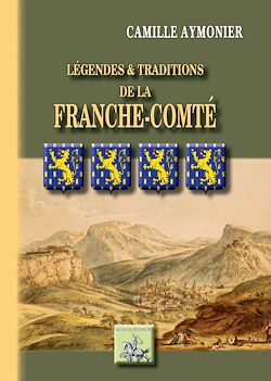 Télécharger le livre :  Légendes et Traditions de la Franche-Comté