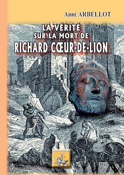 Télécharger le livre :  La vérité sur la mort de Richard Coeur-de-Lion