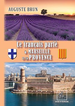 Télécharger le livre :  Le français parlé à Marseille et en Provence