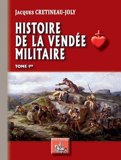 Télécharger le livre :  Histoire de la Vendée militaire (Tome 1)