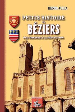 Télécharger le livre :  Petite Histoire de Béziers