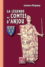 Télécharger le livre :  La Légende des Comtes d'Anjou