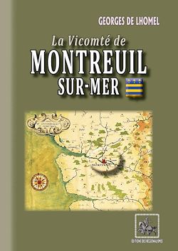 Télécharger le livre :  La Vicomté de Montreuil-sur-Mer