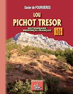 Télécharger le livre :  Lou Pichot Tresor (dictionnaire français-provençal)