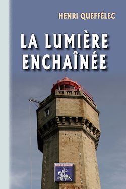 Télécharger le livre :  La Lumière enchaînée (roman)