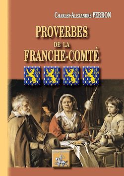 Télécharger le livre :  Proverbes de la Franche-Comté