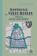 Télécharger le livre :  Histoire du Vieil-Hesdin (Tome 2 : La ville du Vieil-Hesdin - Personnages remarquables - Notices chronologiques)