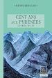 Télécharger le livre :  Cents Ans aux Pyrénées (Livres 3 et 4)