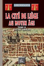 Télécharger le livre :  La Cité de Liège au Moyen Âge (Tome 2)