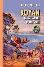 Télécharger le livre :  Royan la naissance d'une ville