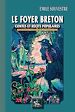 Télécharger le livre :  Le Foyer breton (contes et récits populaires)