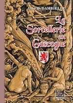 Télécharger le livre :  La Sorcellerie en Gascogne
