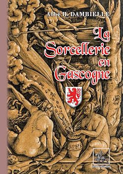 Télécharger le livre :  La Sorcellerie en Gascogne