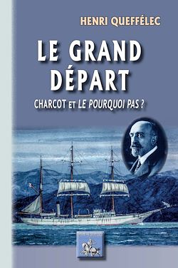 Télécharger le livre :  Le grand Départ (Charcot et le "Pourquoi pas ?")