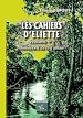 Télécharger le livre :  Les Cahiers d'Eliette (Volume 1 : histoires d'ici et d'antan)
