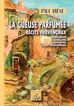Télécharger le livre :  La Gueuse parfumée (récits provençaux)