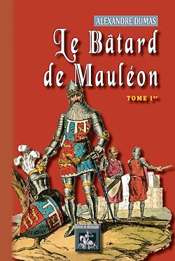 Télécharger le livre :  Le Bâtard de Mauléon (Tome 1)