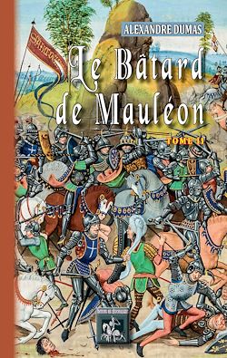 Télécharger le livre :  Le Bâtard de Mauléon (Tome 2)