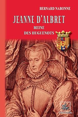 Télécharger le livre :  Jeanne d'Albret reine des Huguenots