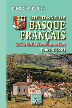 Télécharger le livre :  Dictionnaire basque-français (Tome 2 : K-Z)
