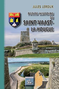 Télécharger le livre :  Petite Histoire de Saint-Vaast-la-Hougue