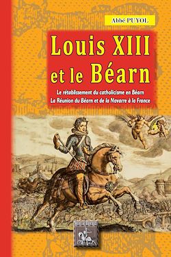 Télécharger le livre :  Louis XIII et le Béarn