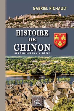 Télécharger le livre :  Histoire de Chinon