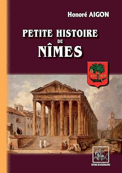 Télécharger le livre :  Petite Histoire de Nîmes