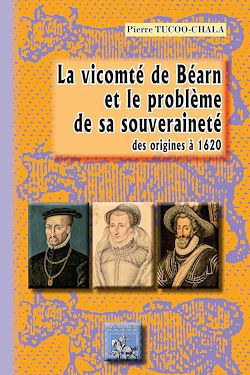Télécharger le livre :  La Vicomté de Béarn et le problème de sa souveraineté