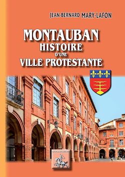 Télécharger le livre :  Montauban histoire d'une ville protestante