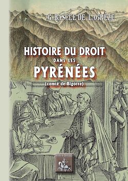 Télécharger le livre :  Histoire du droit dans les Pyrénées