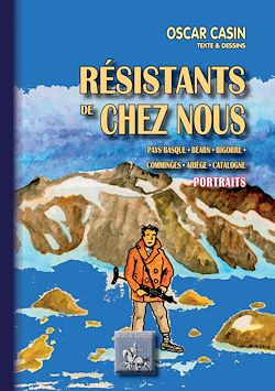 Télécharger le livre :  Résistants de Chez Nous (portraits)