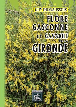 Télécharger le livre :  Flore gasconne et gavache de la Gironde