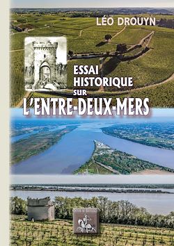 Télécharger le livre :  Essai historique sur l'Entre-deux-Mers